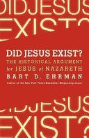 Did Jesus Exist? - The Historical Argument for Jesus of Nazareth (Ehrman Bart D.)(Paperback)