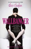 Wallbanger (Clayton Alice)(Paperback)