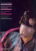 Asian Theatre Puppets - Creativity, Culture and Craftsmanship: From the Collection of Paul Lin (Ruizendaal Robin)(Pevná vazba)