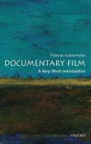 Documentary Film: A Very Short Introduction (Aufderheide Patricia (Director of the Center for Social Media and Professor in the Visual Media Division School of Communication American University))(Paperback)
