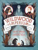 Wildwood Imperium - The Wildwood Chronicles, Book III (Meloy Colin)(Paperback)