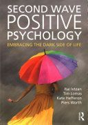 Second Wave Positive Psychology - Embracing the Dark Side of Life (Ivtzan Itai)(Paperback)