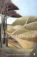 Selected Poems of Edward Thomas - Poems Selected by Matthew Hollis (Thomas Edward)(Paperback)