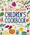 Kew Garden's Children's Cookbook - Grow it, Cook it, Eat it (Craig Caroline)(Pevná vazba)