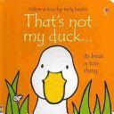 That's Not My Duck... (Watt Fiona)(Board book)