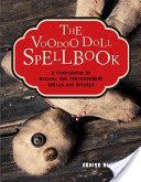 Voodoo Doll Spellbook - A Compendium of Ancient and Contemporary Spells and Rituals (Alvarado Denise (Denise Alvarado))(Paperback)