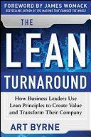 Lean Turnaround - How Business Leaders Use Lean Principles to Create Value and Transform Their Company (Byrne Art)(Pevná vazba)