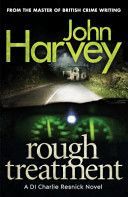 Rough Treatment - (Resnick 2) (Harvey John)(Paperback)