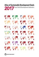 Atlas of Sustainable Development Goals 2017 - From World Development Indicators (World Bank)(Paperback)