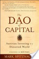Dao of Capital - Austrian Investing in a Distorted World (Spitznagel Mark)(Pevná vazba)