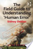 Field Guide to Understanding 'Human Error' (Dekker Professor Sidney)(Paperback)