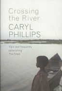 Crossing the River (Phillips Caryl)(Paperback)