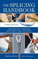 Splicing Handbook - Techniques for Traditional and Modern Ropes and Wires (Merry Barbara)(Paperback)