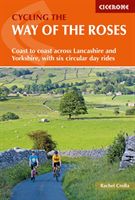 Cycling the Way of the Roses - Coast to coast across Lancashire and Yorkshire, with six circular day rides (Crolla Rachel)(Paperback)