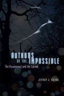 Authors of the Impossible - The Paranormal and the Sacred (Kripal Jeffrey J.)(Paperback)