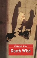 Death Wish (Iceberg Slim)(Paperback)