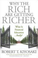 Why the Rich Are Getting Richer (Kiyosaki Robert T.)(Paperback)