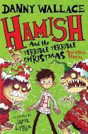 Hamish and the Terrible Terrible Christmas and Other Stories (Wallace Danny)(Paperback / softback)