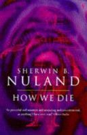 How We Die (Nuland Sherwin B.)(Paperback)