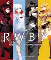 World of RWBY - The Official Companion (Wallace Daniel)(Pevná vazba)