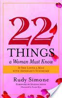 22 Things a Woman Must Know If She Loves a Man with Asperger's Syndrome (Simone Rudy)(Paperback)