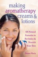 Making Aromatherapy Creams and Lotions (Maria Donna)(Paperback)