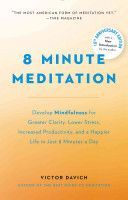 8 Minute Meditation - Quiet Your Mind. Change Your Life (Davich Victor N.)(Paperback)