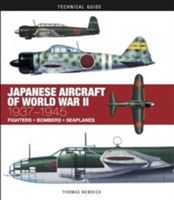 Japanese Aircraft of World War II - 1937-1945 (Newdick Thomas)(Pevná vazba)