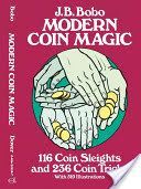 Modern Coin Magic - 116 Coin Sleights and 236 Coin Tricks (Bobo J. B.)(Paperback)