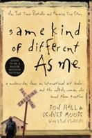 Same Kind of Different As Me - A Modern-Day Slave, an International Art Dealer, and the Unlikely Woman Who Bound Them Together (Hall Ron)(Paperback)