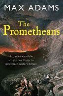 Prometheans - John Martin and the Generation That Stole the Future (Adams Max)(Paperback)