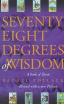 Seventy-eight Degrees of Wisdom - a Book of Tarot (Pollack Rachel)(Paperback)