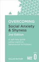 Overcoming Social Anxiety and Shyness - A Self-Help Guide Using Cognitive Behavioral Techniques (Butler Gillian)(Paperback)