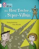 Our Head Teacher is a Super-Villain - Band 10/White (Donbavand Tommy)(Paperback)