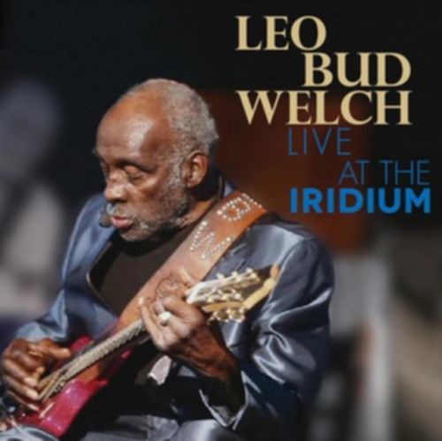 Live at the Iridium (Leo Bud Welch) (CD / Album with DVD)