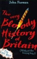 Very Bloody History of Britain 2 - The Last Bit! (Farman John)(Paperback)