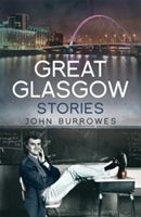 Great Glasgow Stories (Burrowes John (Author))(Paperback)