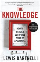 Knowledge - How to Rebuild Our World After an Apocalypse (Dartnell Lewis)(Paperback)