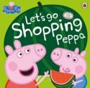 Let's Go Shopping Peppa(Paperback)