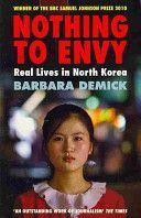 Nothing to Envy - Real Lives in North Korea (Demick Barbara)(Paperback)