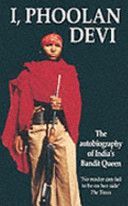 I, Phoolan Devi - The Autobiography of India's Bandit Queen (Phoolan Devi)(Paperback)