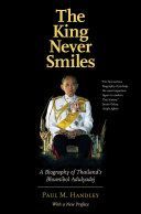 King Never Smiles - A Biography of Thailand's Bhumibol Adulyadej (Handley Paul M.)(Paperback)