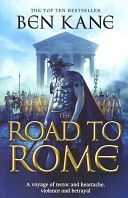 Road to Rome - (The Forgotten Legion Chronicles No. 3) (Kane Ben)(Paperback)