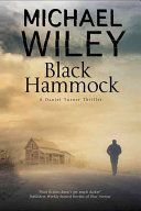 Black Hammock - A Noir Thriller Series Set in Jacksonville, Florida (Wiley Michael)(Pevná vazba)