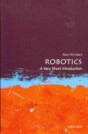 Robotics: A Very Short Introduction (Winfield Alan (Professor Bristol Robotics Laboratory))(Paperback)
