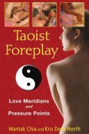 Taoist Foreplay - Love Meridians and Pressure Points (Chia Mantak)(Paperback)