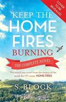 Keep the Home Fires Burning - A heart-warming wartime saga (Block S.)(Paperback)