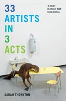 33 Artists in 3 Acts (Thornton Sarah)(Paperback)