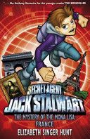 Jack Stalwart: The Mystery of the Mona Lisa - France: Book 3 (Hunt Elizabeth Singer)(Paperback)
