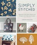 Simply Stitched - Beautiful Embroidery Motifs and Projects with Wool and Cotton (Higuchi Yumiko)(Paperback)